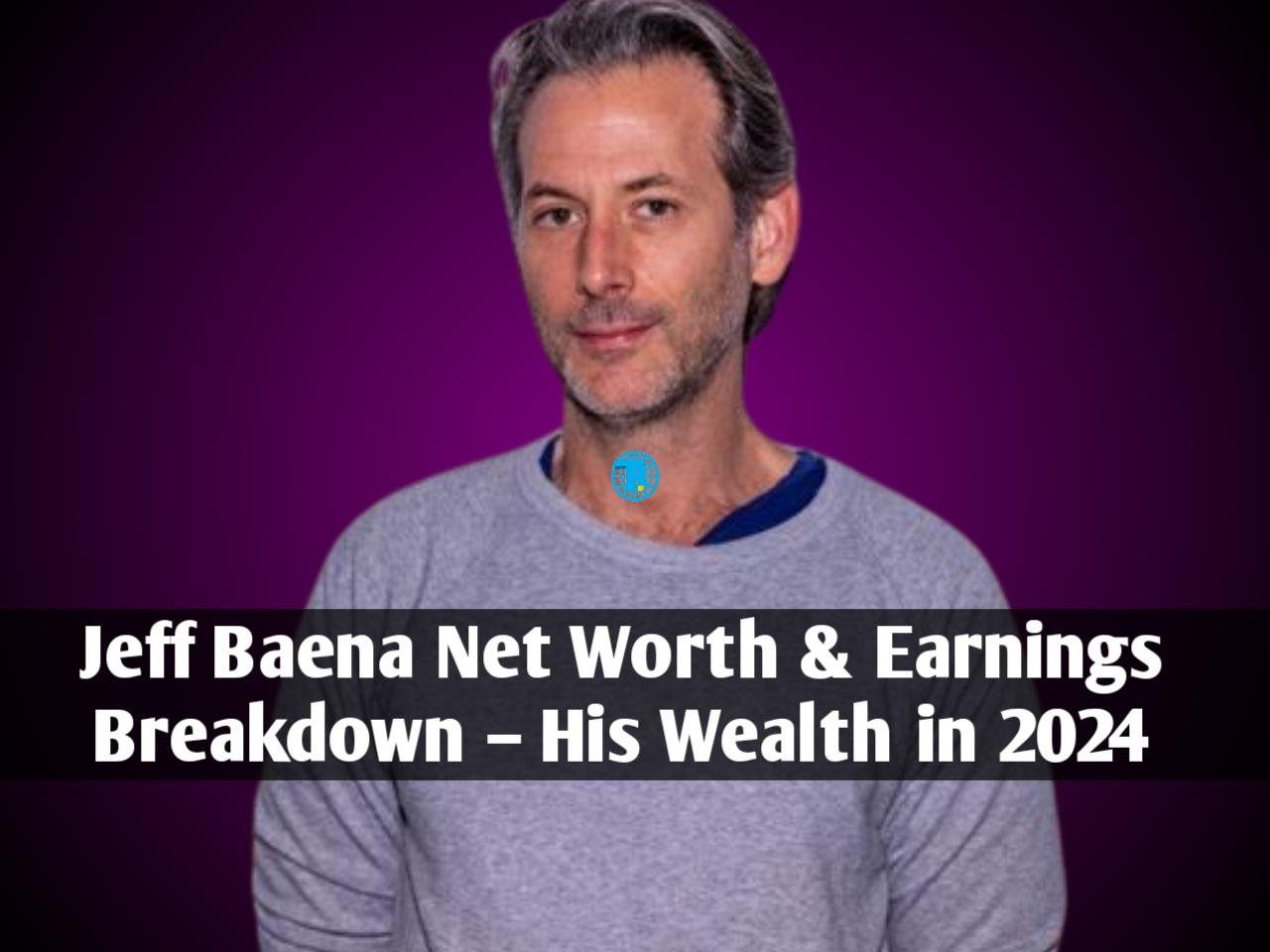Jeff Baena Net Worth & Earnings Breakdown – His Wealth in 2024