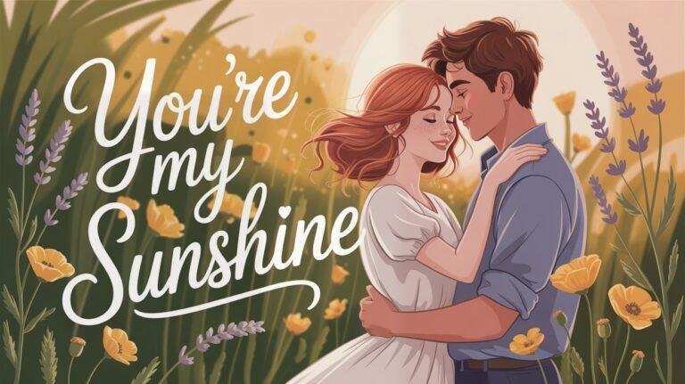 He Called Me Sunshine — Here’s What It Really Meant